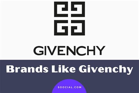 givenchy similar companies|27 Brands like Givenchy [2024].